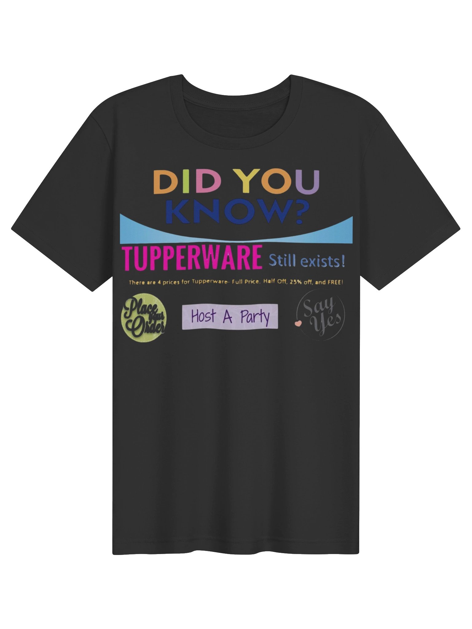 Did you know we still exist Tupperware Tee product image (3)