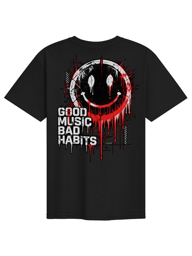 GOOD MUSIC. BAD HABITS.