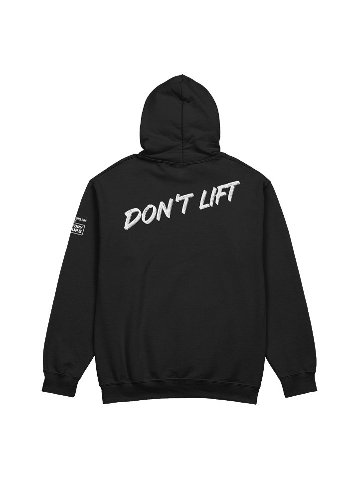 Don't Lift Hoodie product image (12)