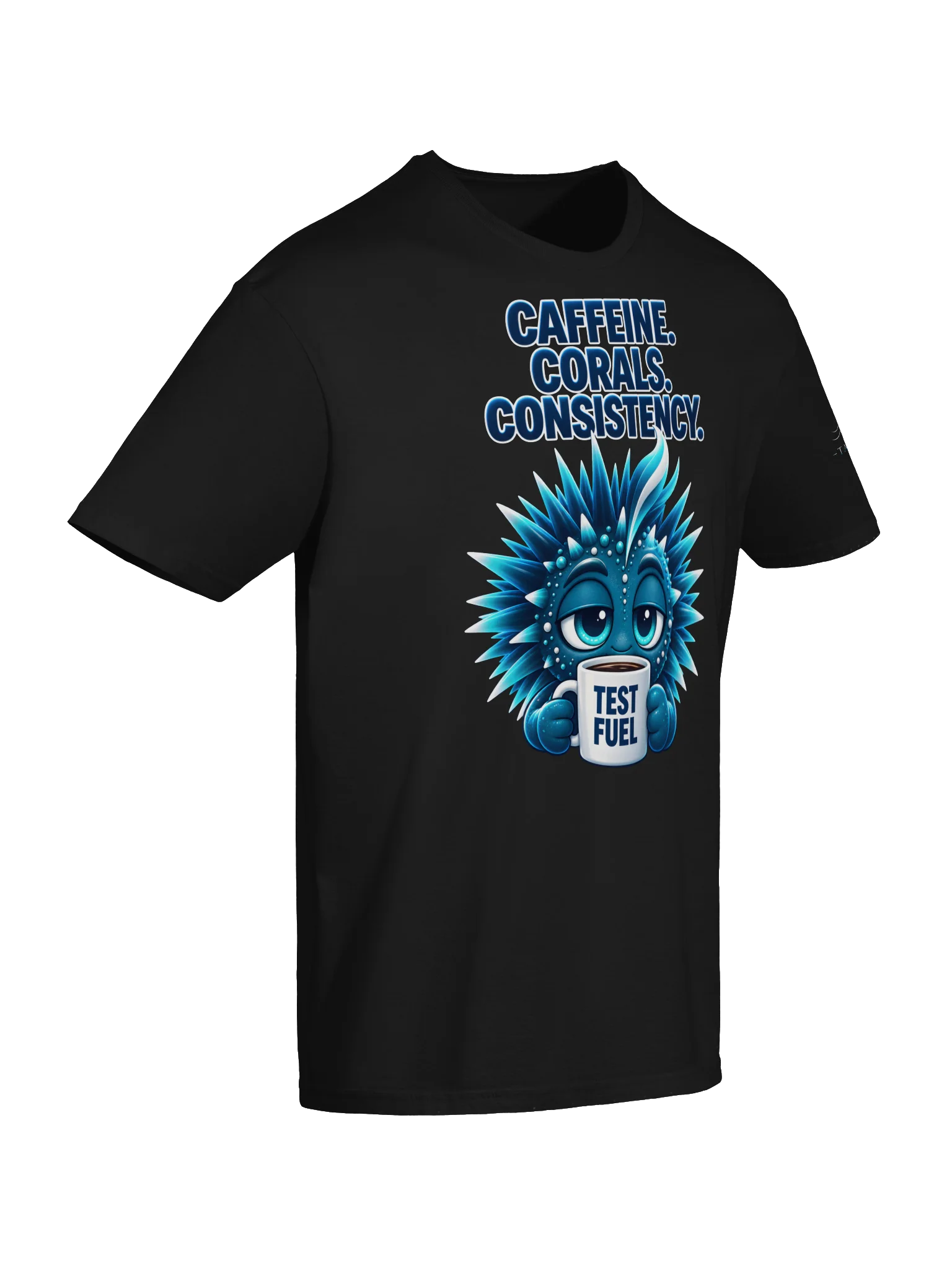 Tankquil “Caffeine. Corals. Consistency.” Tee product image (17)