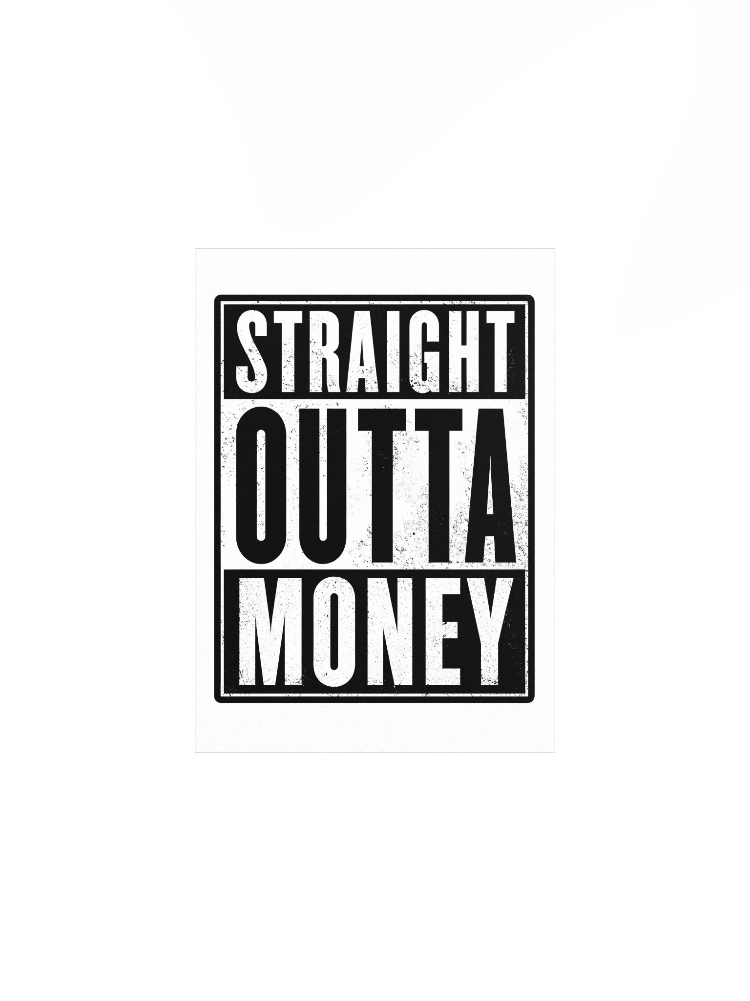Straight Outta Money Poster product image (1)