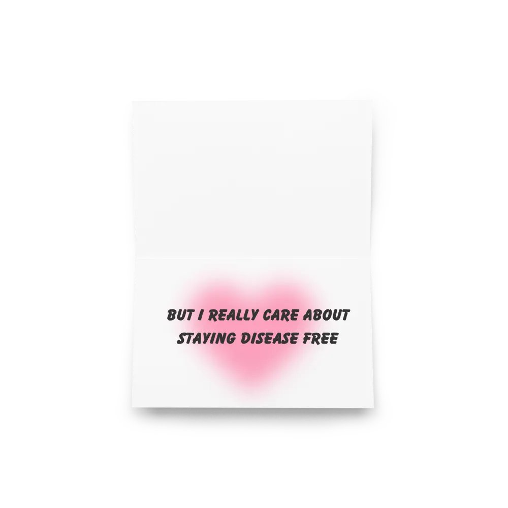 FUNNY GREETING CARDS 4U - Happy Valentine’s Day! I’d ask you to be my Valentine…but I really care about staying disease free product image (7)