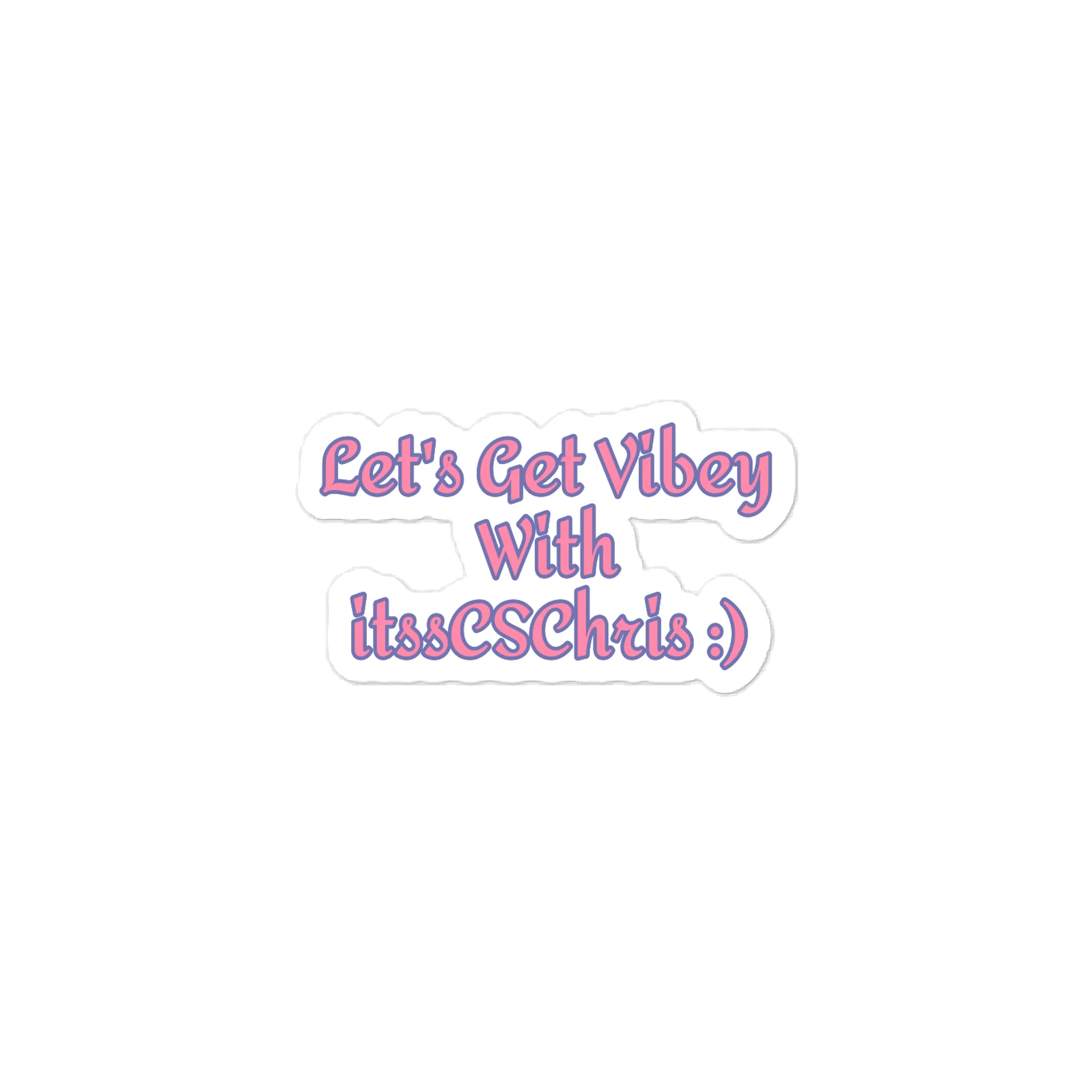 Let's Get Vibey With itssCSChris Sticker product image (1)