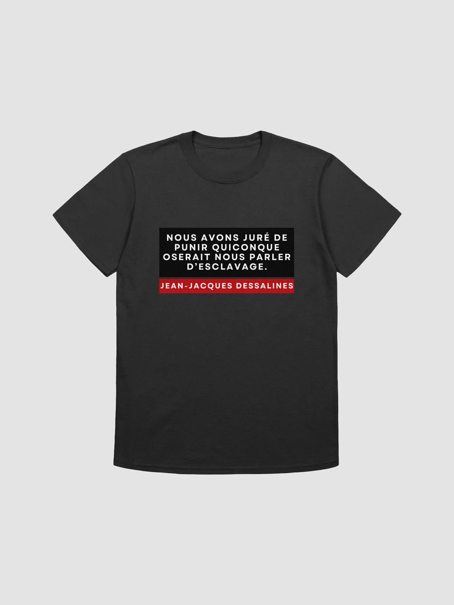 General Dessalines Quote Unisex T-Shirt product image (6)
