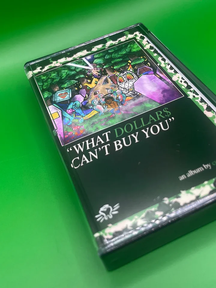 “What Dollar$ Can’t Buy You” - Limited Edition Cassette Tape product image (1)
