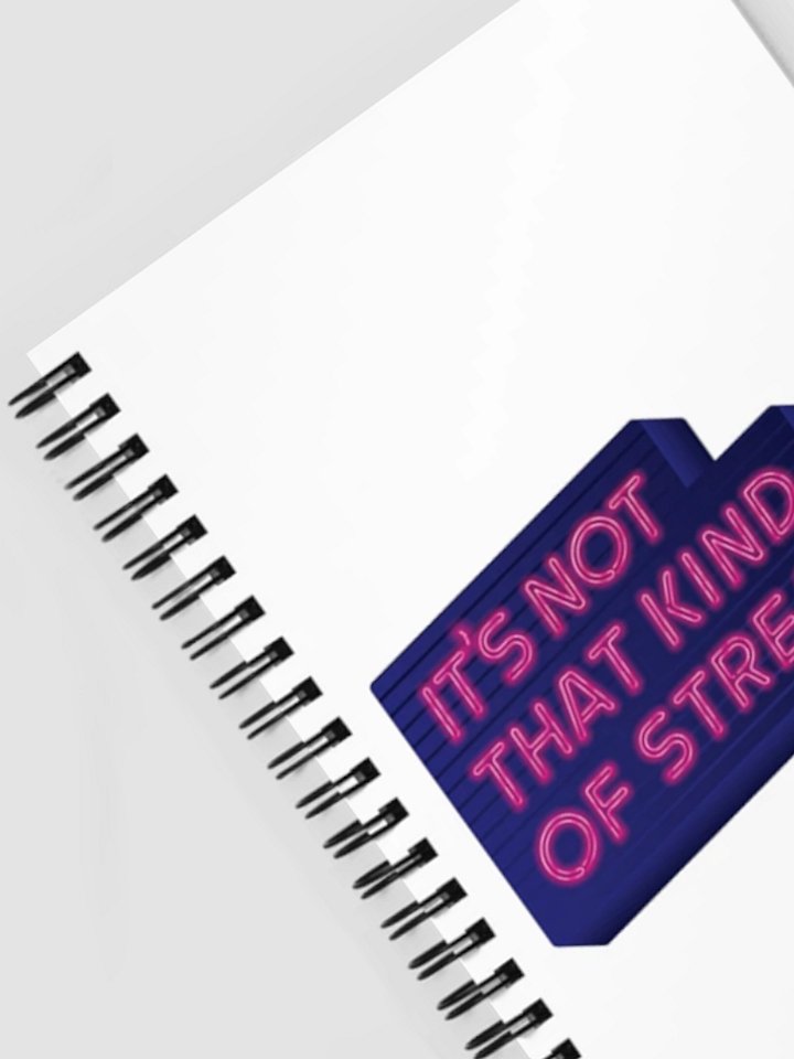 [It's Not That Kind of Stream] SPIRAL NOTEBOOK product image (1)