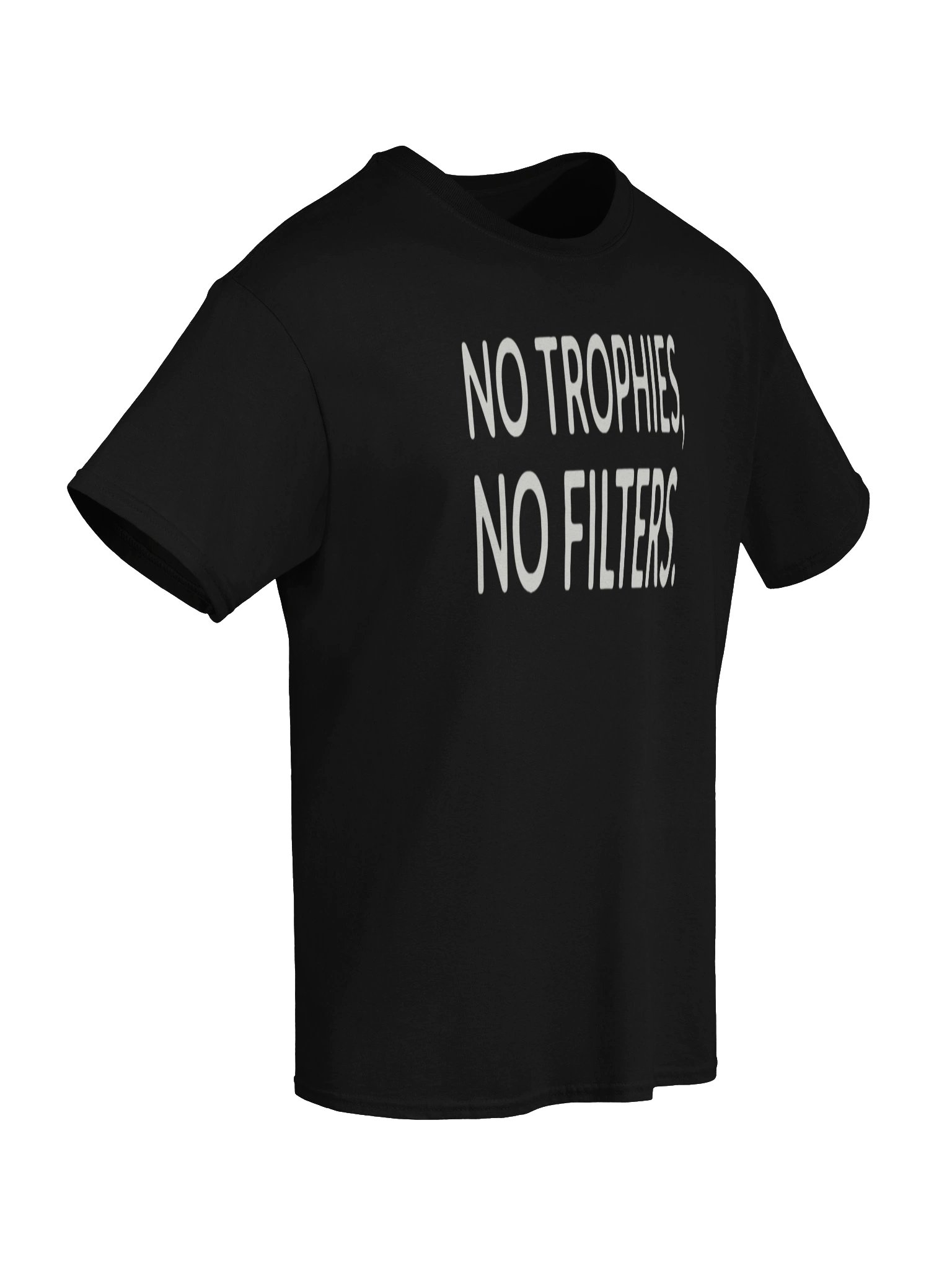 No Trophies, No Filters Tee product image (34)