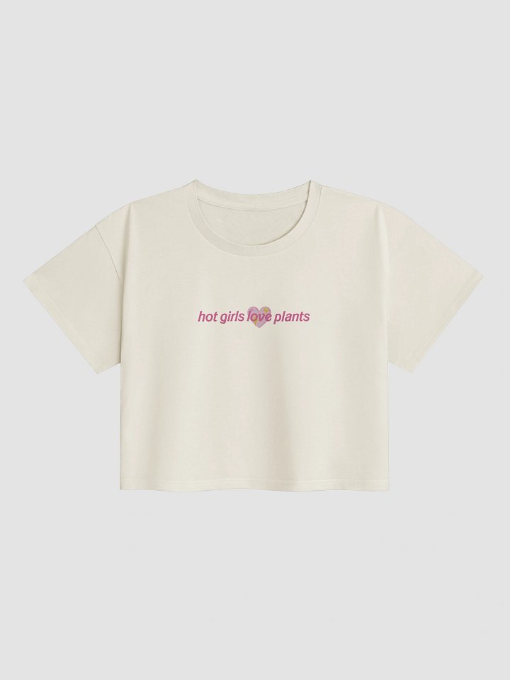 HOT GIRLS 💖 PLANTS - Crop Top product image (1)