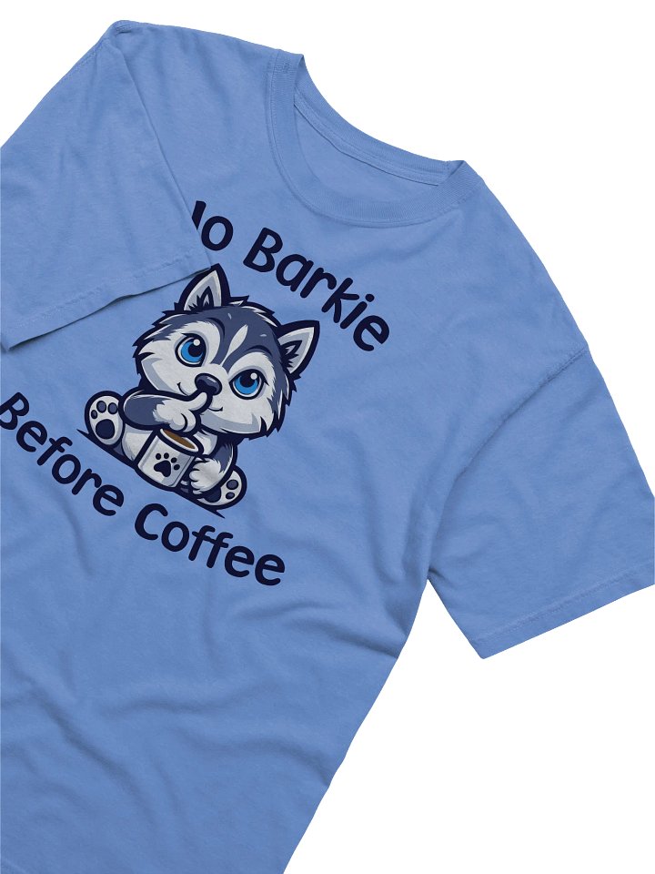 No Barkie Before Coffee Siberian Husky - Tee product image (2)