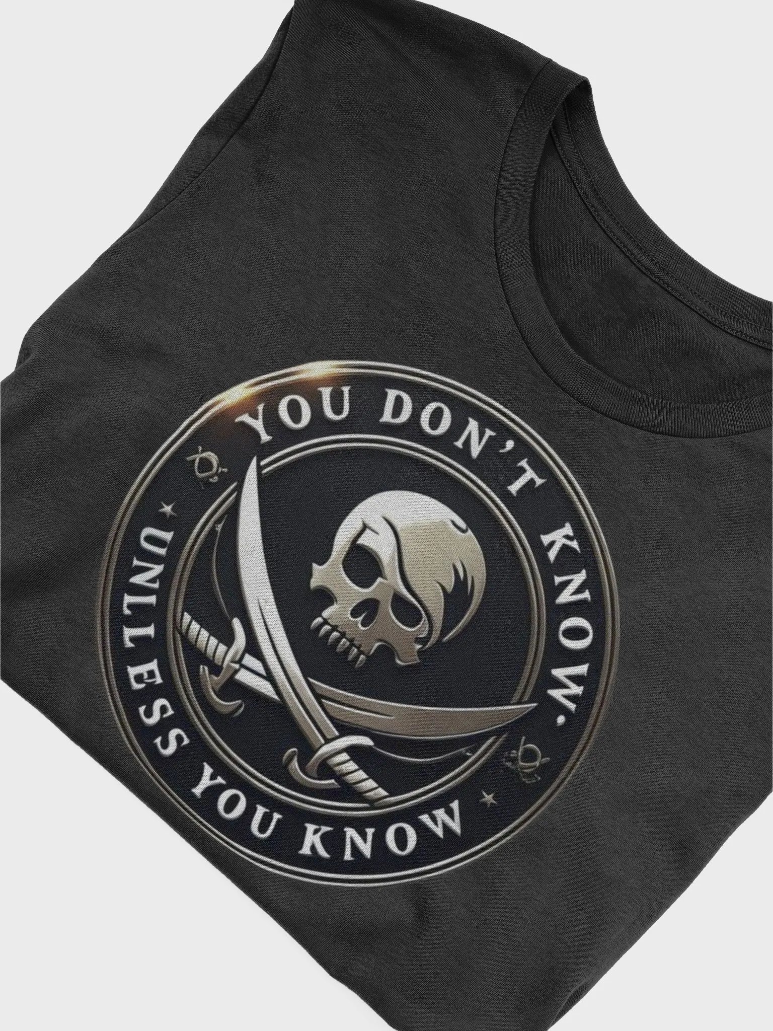 You Don't Know Unless You Know T-Shirt product image (7)