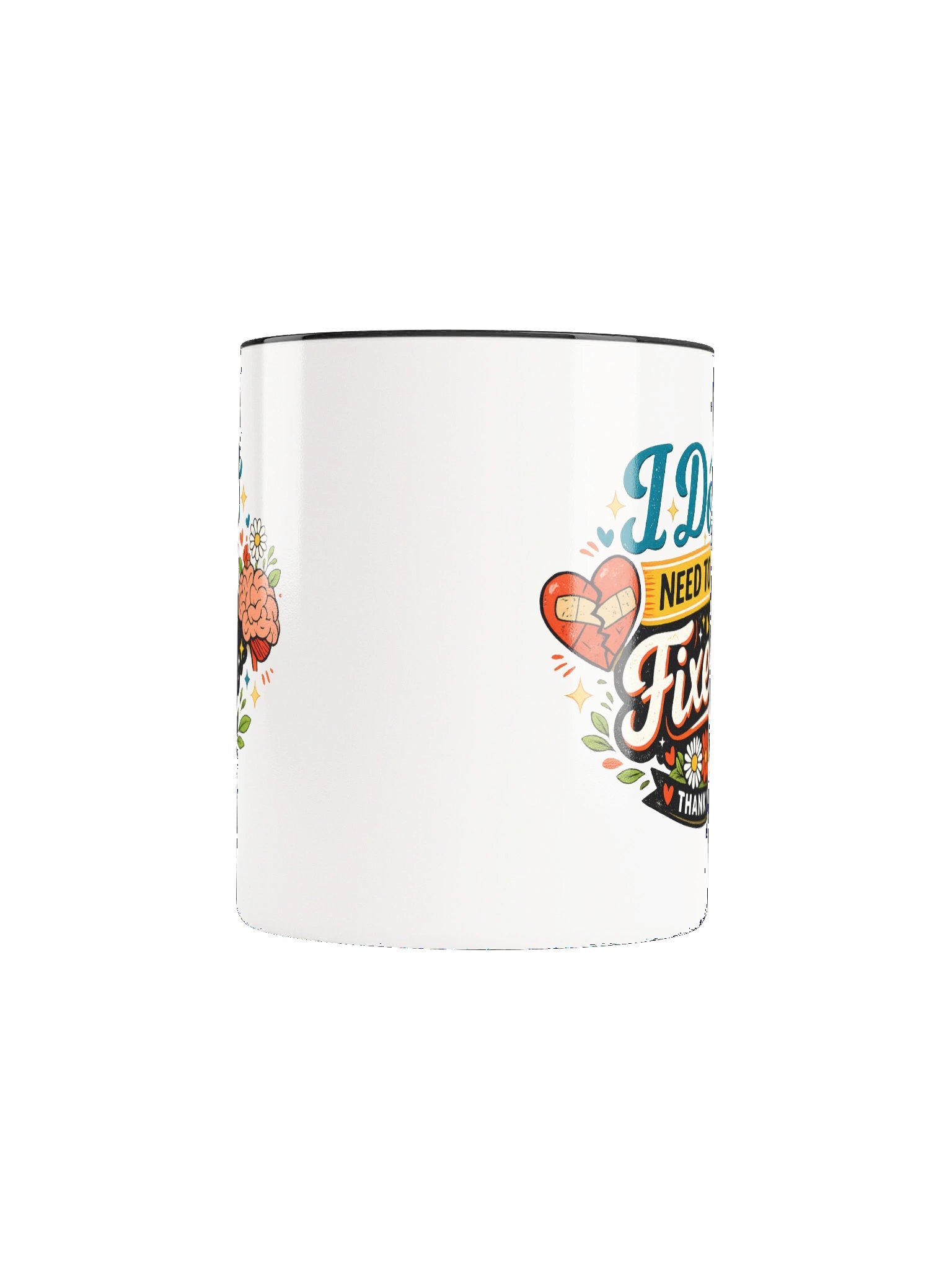 I Don't Need to Be Fixed Mug product image (25)