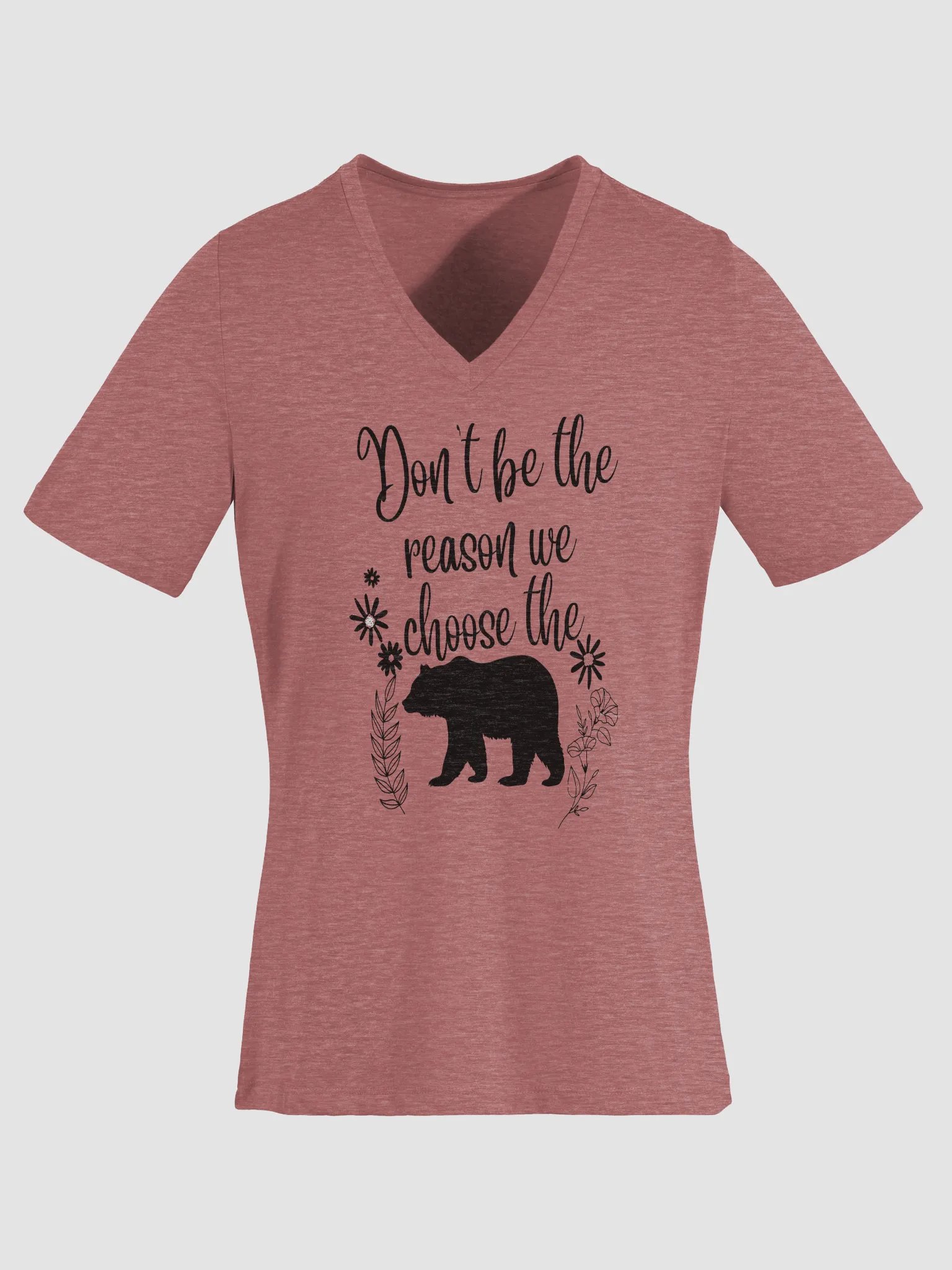 Don't be the reason V Neck T-shirt product image (3)