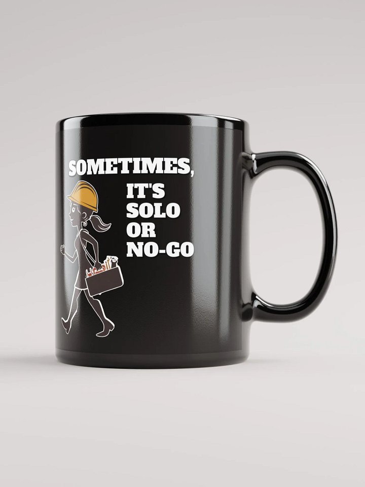 Sometimes, It's Solo or No-Go - Inspirational Black Coffee Mug product image (4)