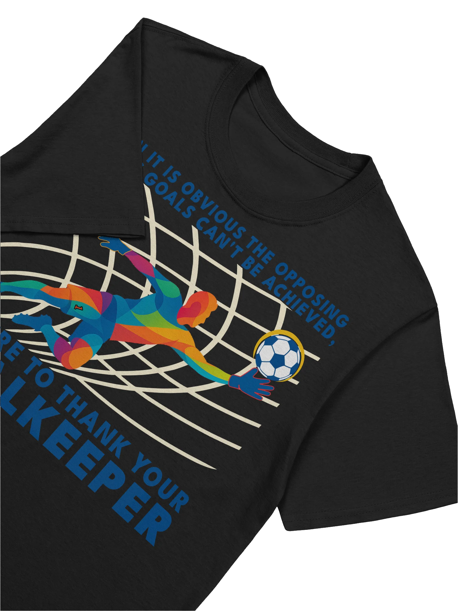 Thank Your Goalkeeper Tee product image (7)