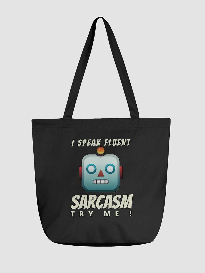 I SPEAK FLUENT SARCASM, TRY ME! product image (2)