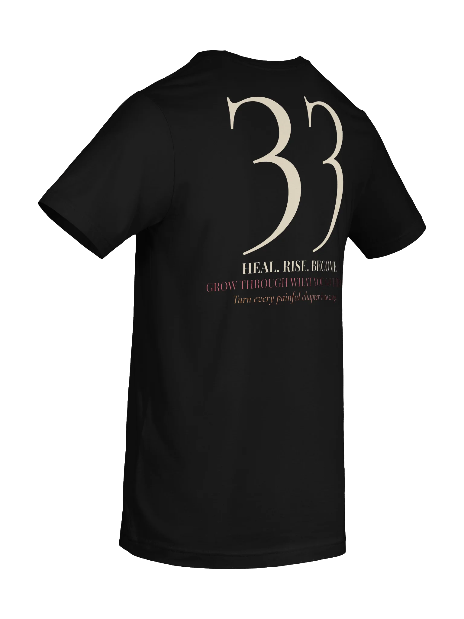 33 — Heal • Rise • Become T-Shirt product image (8)