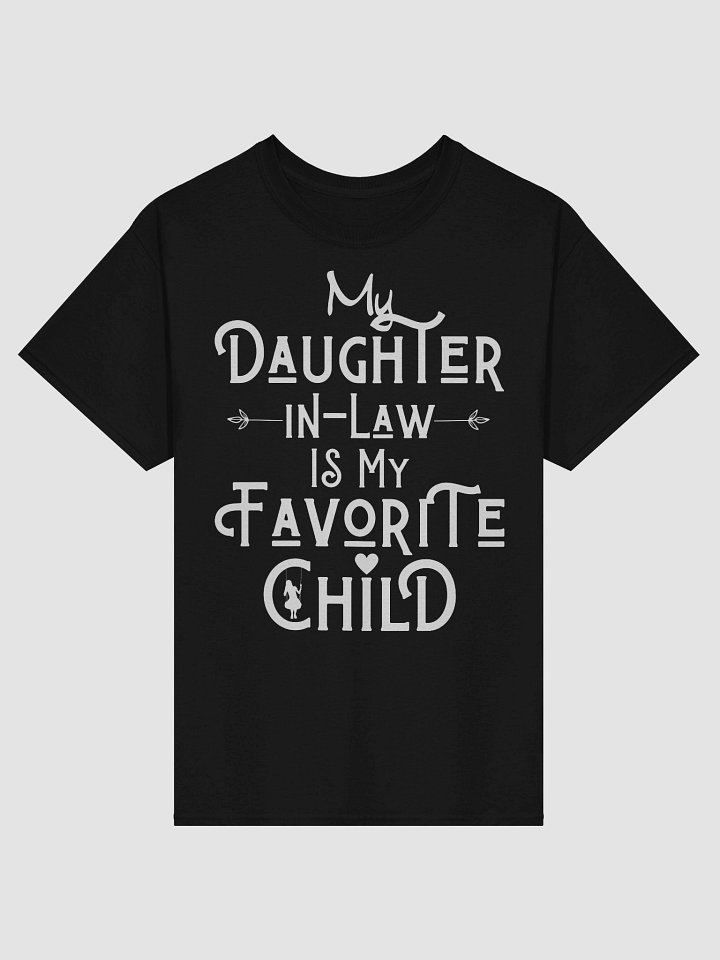 My Daughter-in-law Is My Favorite Child Funny Parent Shirt product image (1)