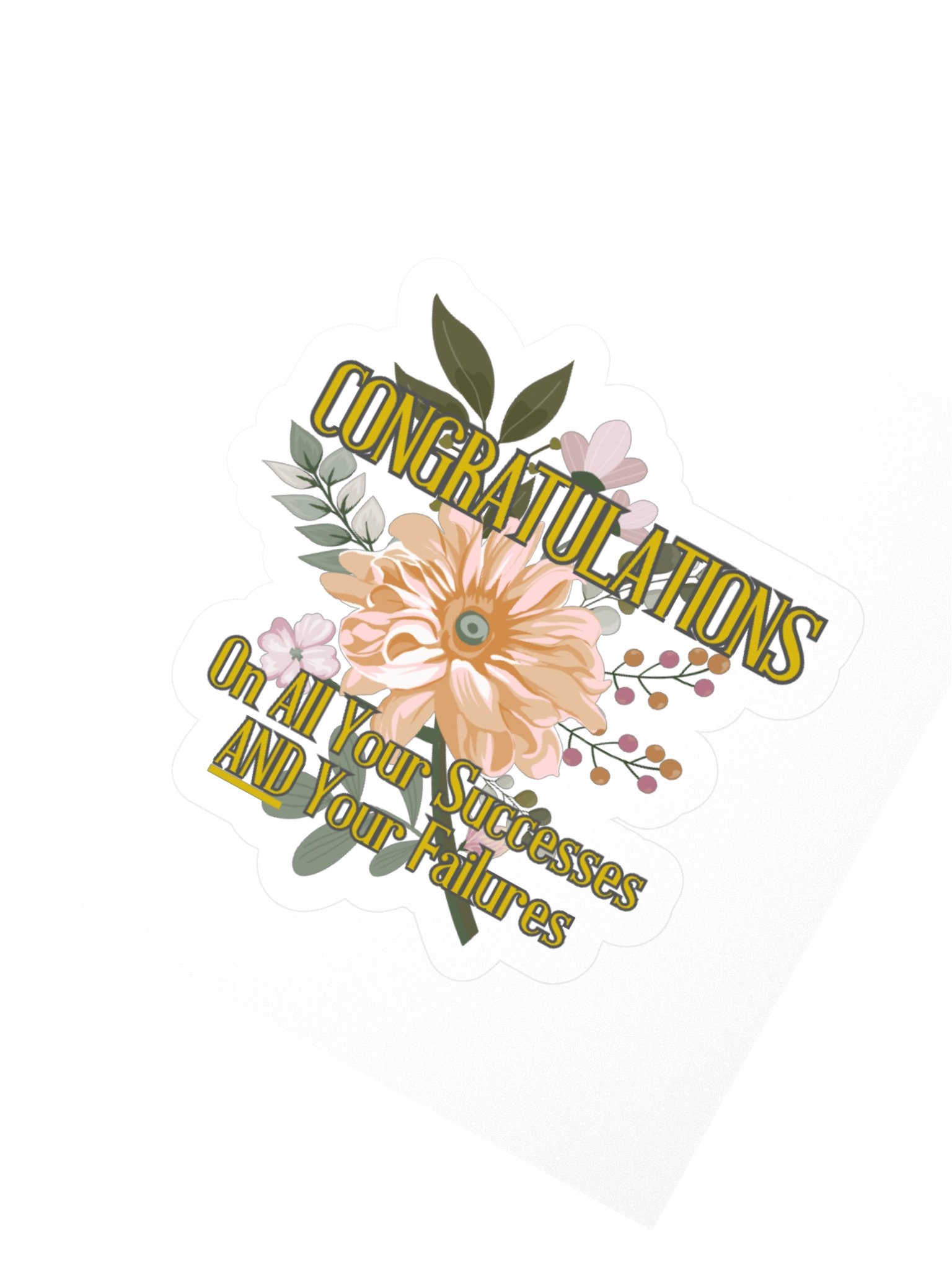 Congratulations On All Your Successes And Your Failures Kisscut Sticker product image (2)
