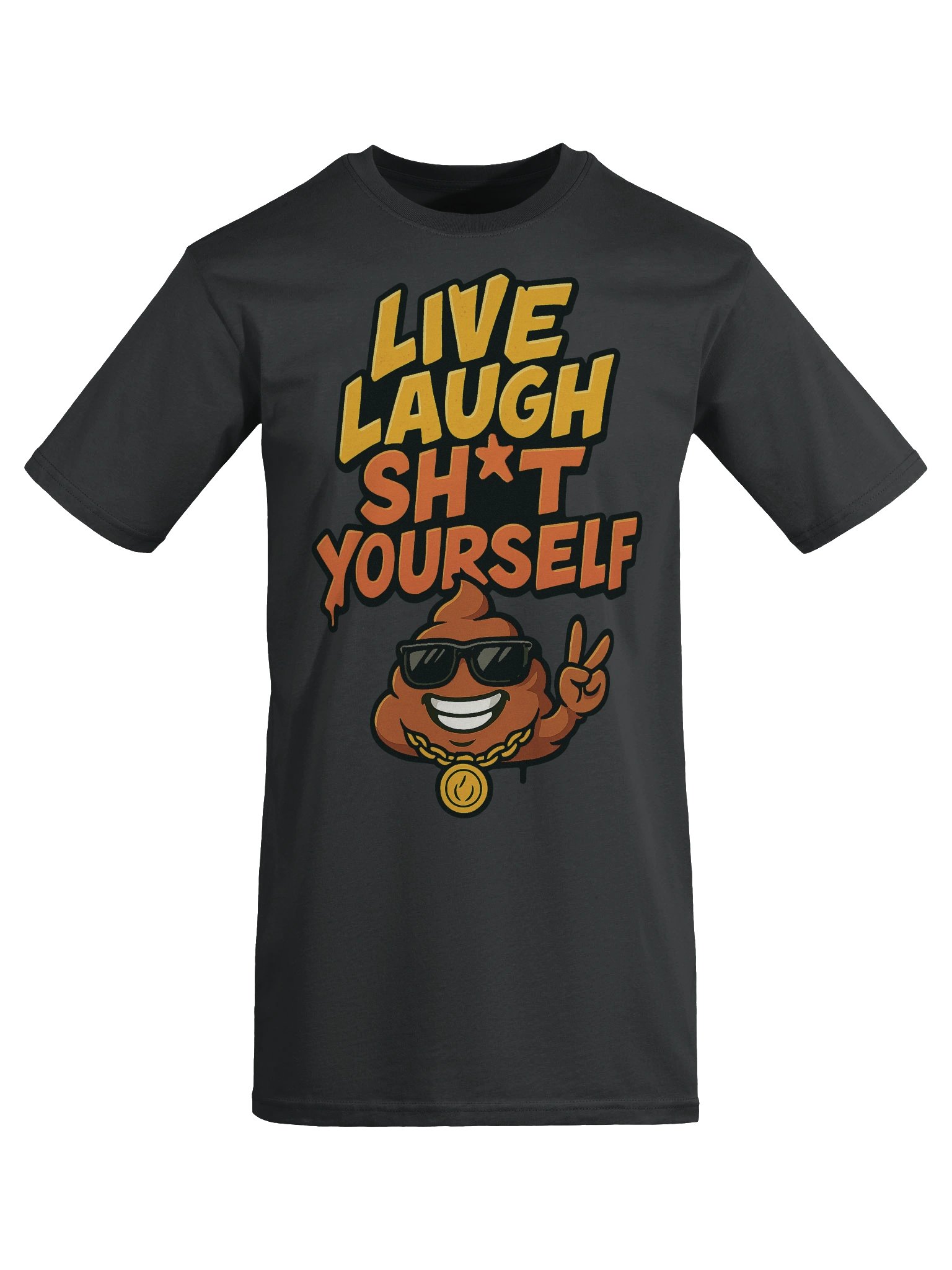 Live Laugh Poop Yourself ! product image (25)