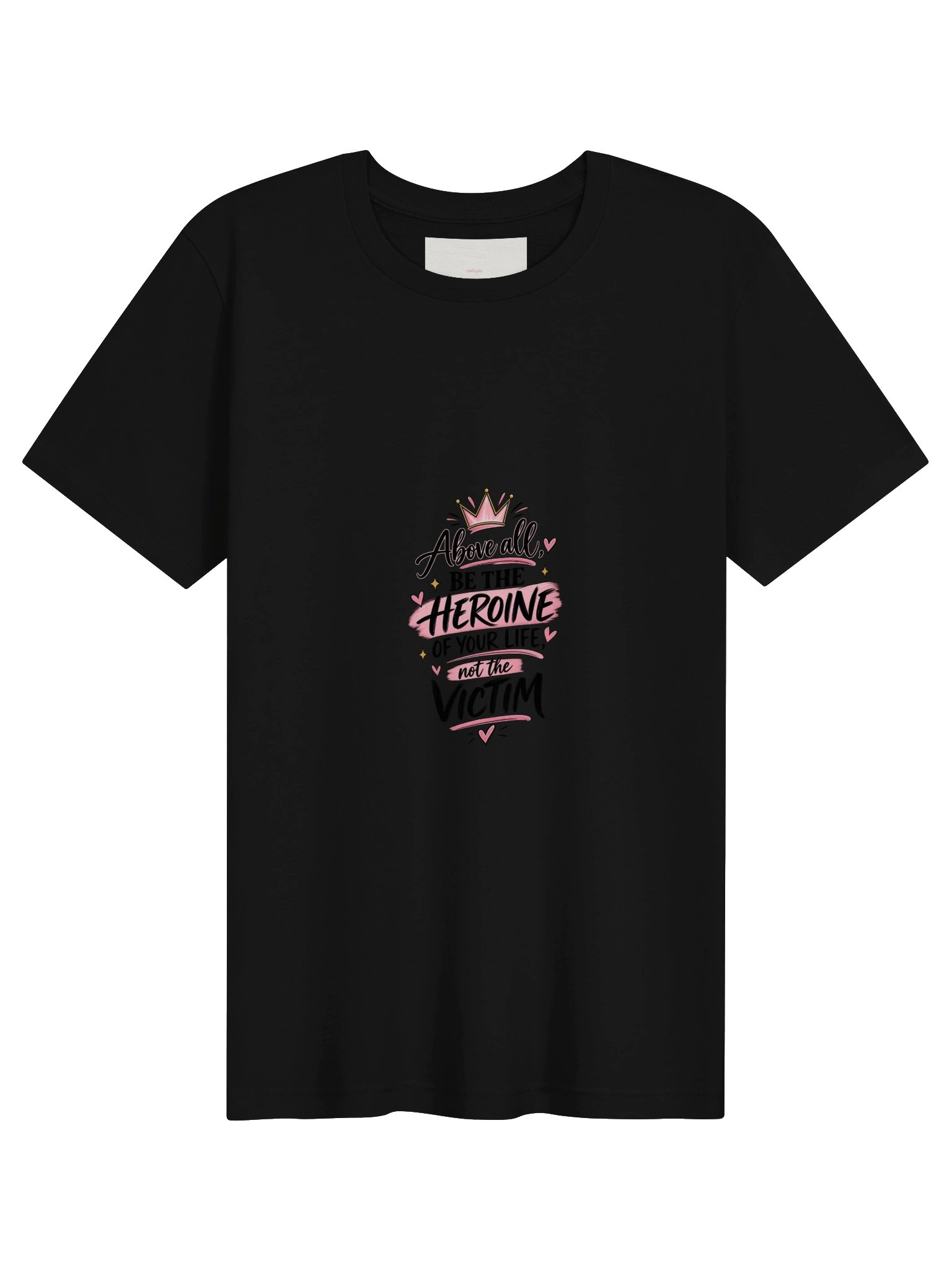 Be the Heroine of Your Life — Inspirational T-Shirt product image (1)