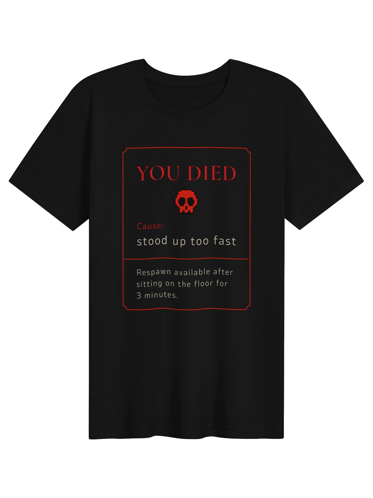 You Died Stood Up Too Fast Shirt | POTS & Dysautonomia Humor Tee product image (1)