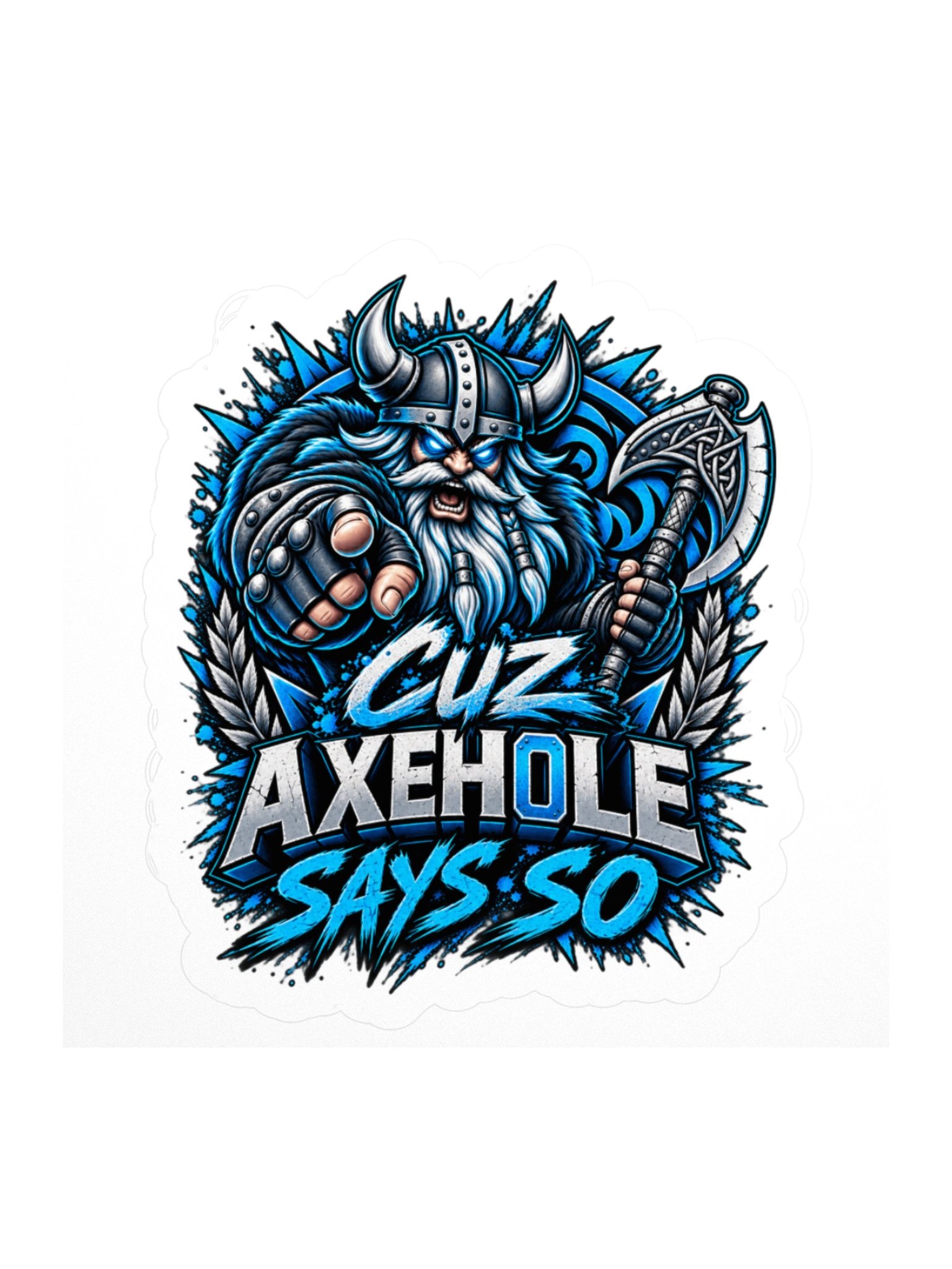 Cuz Axeh0le Says So Viking Sticker product image (1)