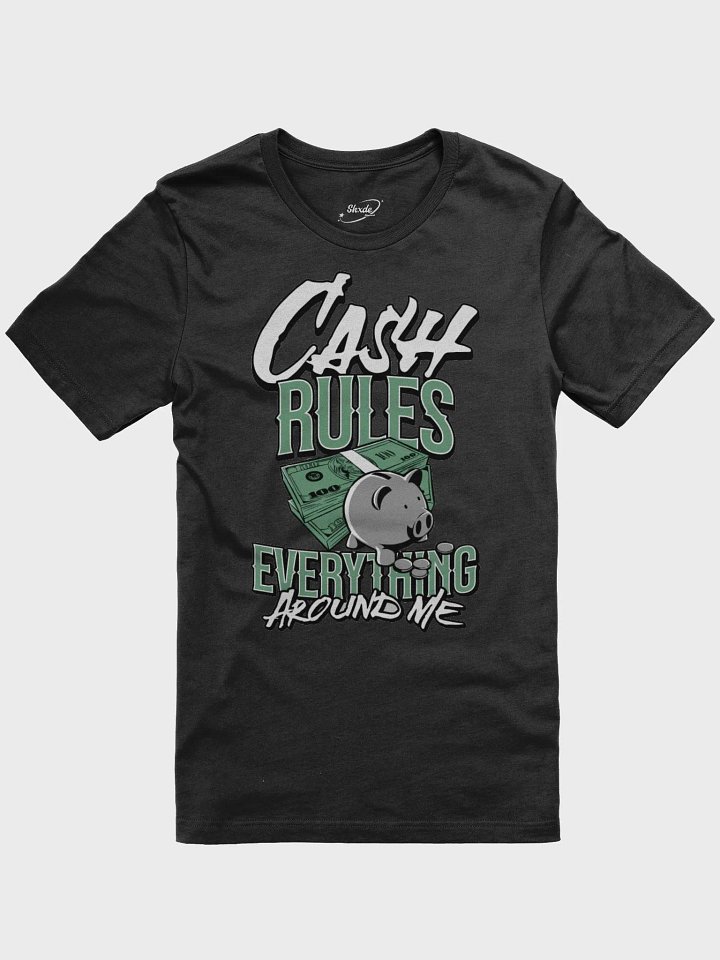 Cash Rules Everything Around Me product image (2)