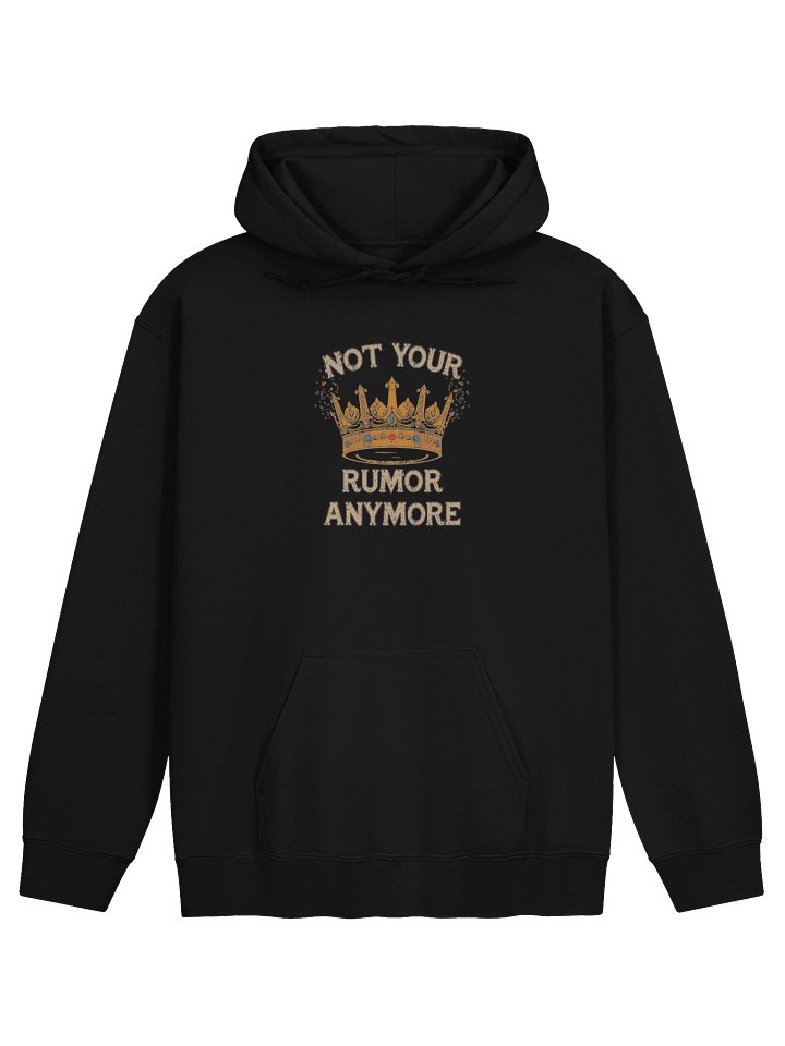 Not Your Rumor Anymore Classic Hoodie product image (1)