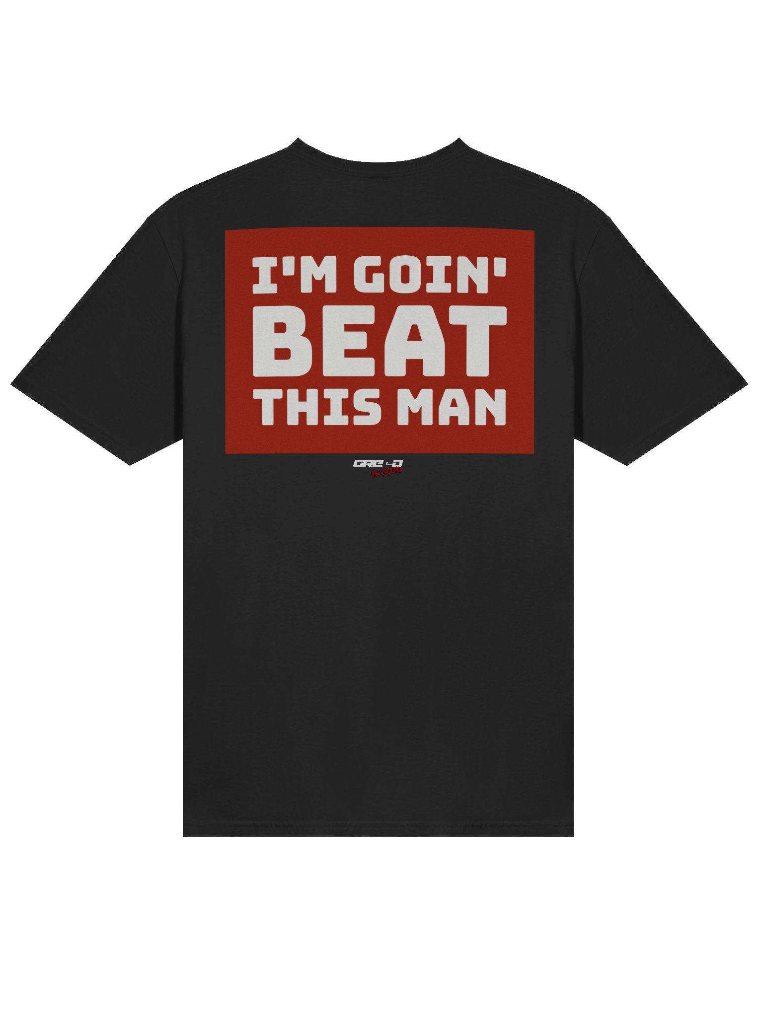 I'M GOIN BEAT THIS MAN Tee product image (29)