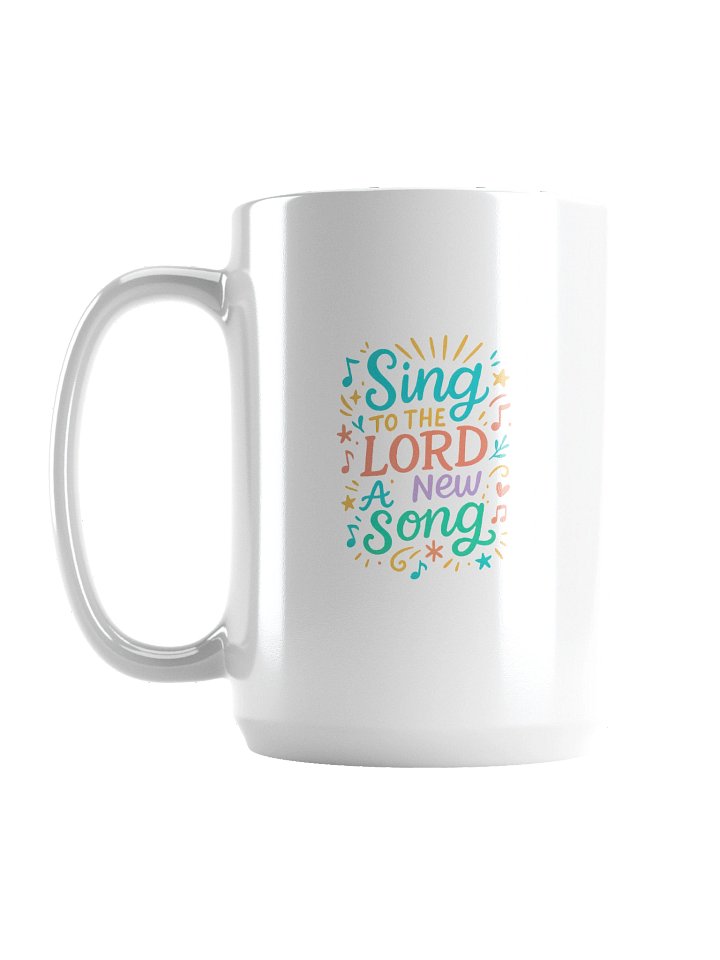 Sing To The LORD A New Song - Coffee Mug product image (1)