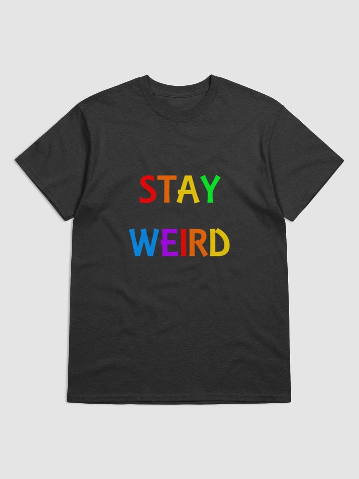 Stay Weird Rainbow - Tee (Men's Fit) product image (1)