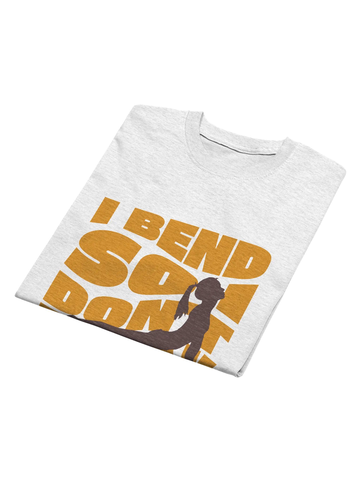 Enthusiast's Mantra T-Shirt - I Bend So I Don't Break product image (4)