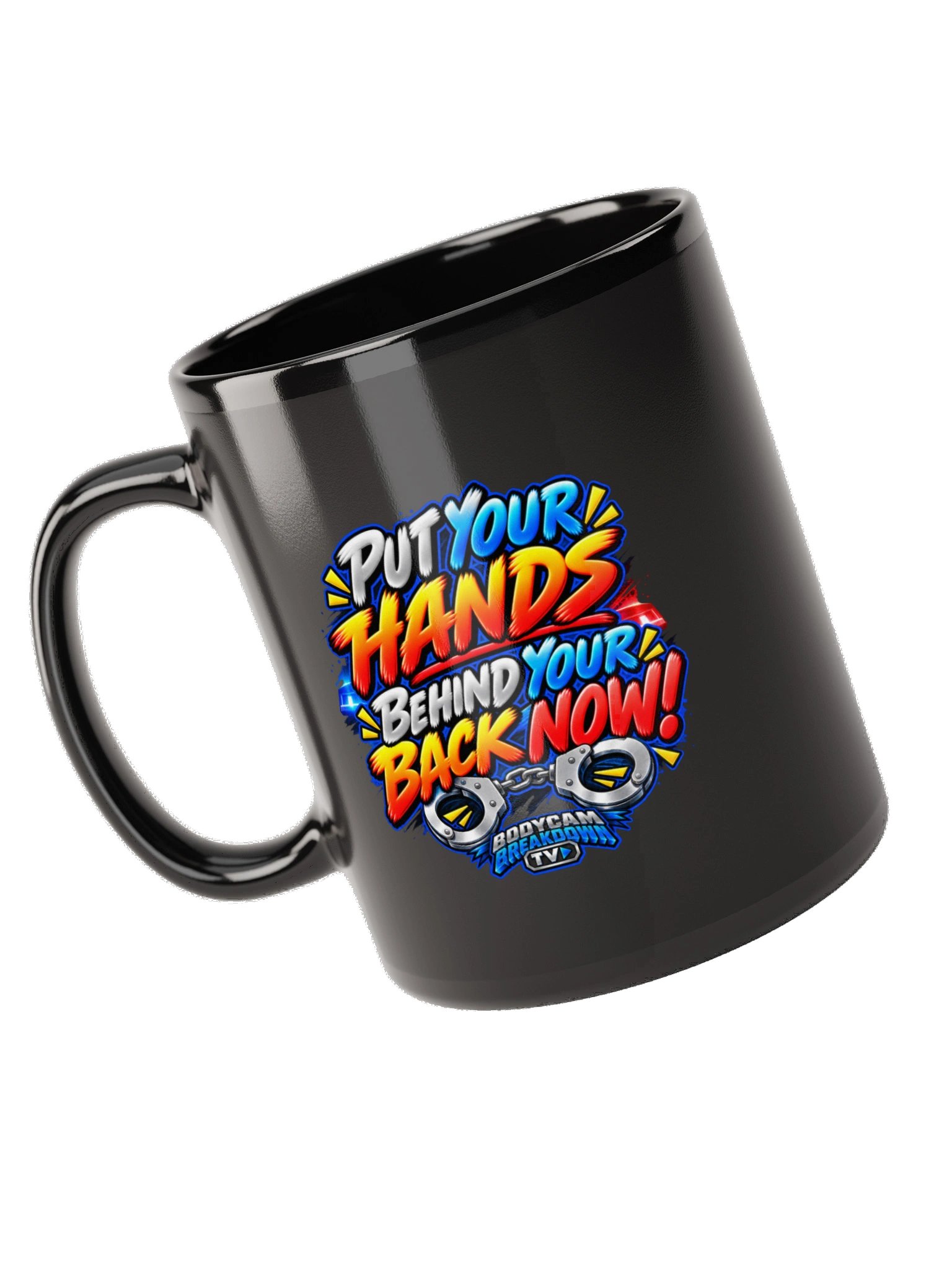 Put Your Hands Behind Your Back Now! Mug product image (9)