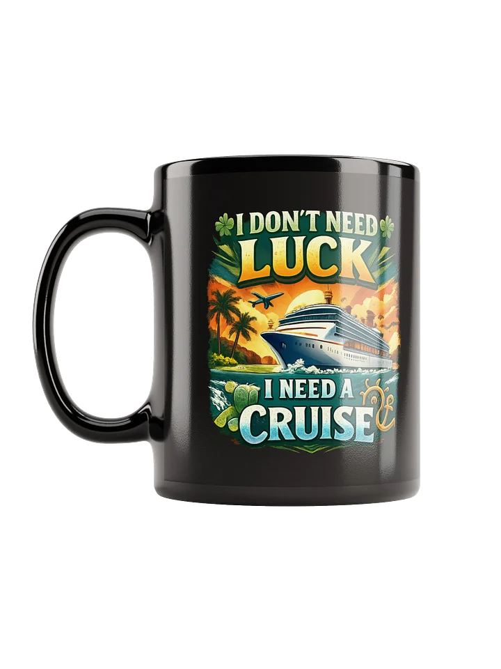 I Need a Cruise Mug product image (1)