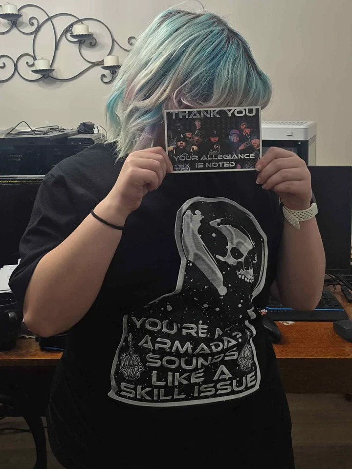 You're Not Armada? Sounds Like a Skill Issue Shirt product image (2)
