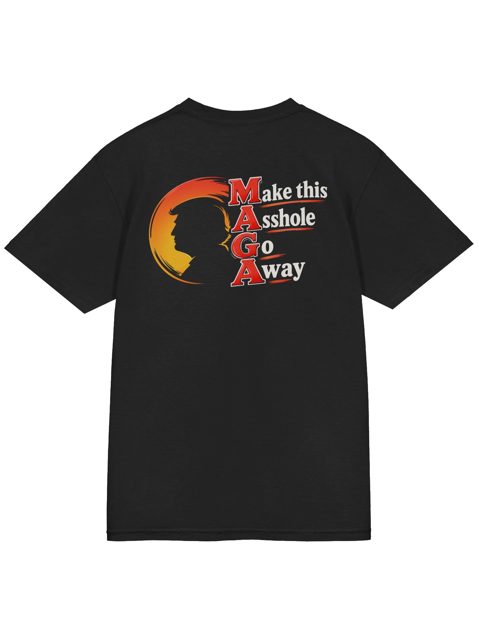 Make This Asshole Go Away – Funny Anti-MAGA Political Satire product image (7)