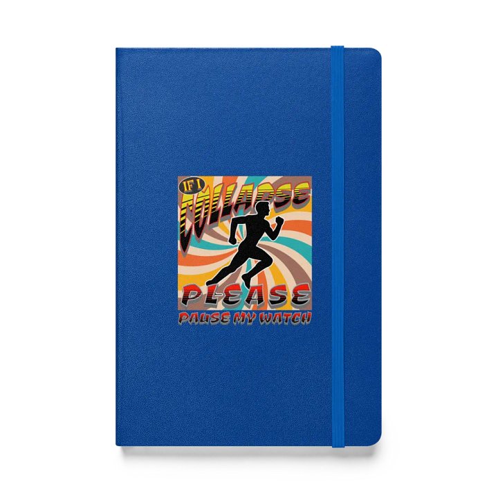 If I Collapse Please Pause My Watch Runner Hardcover Journal product image (1)