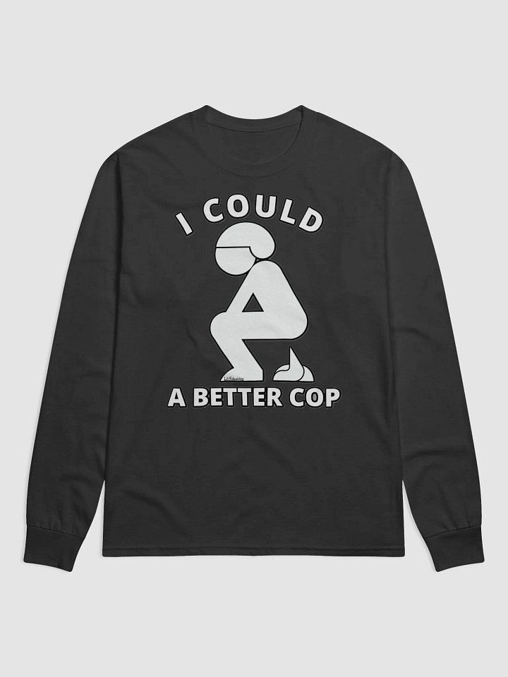 I COULD POOP A BETTER COP product image (2)