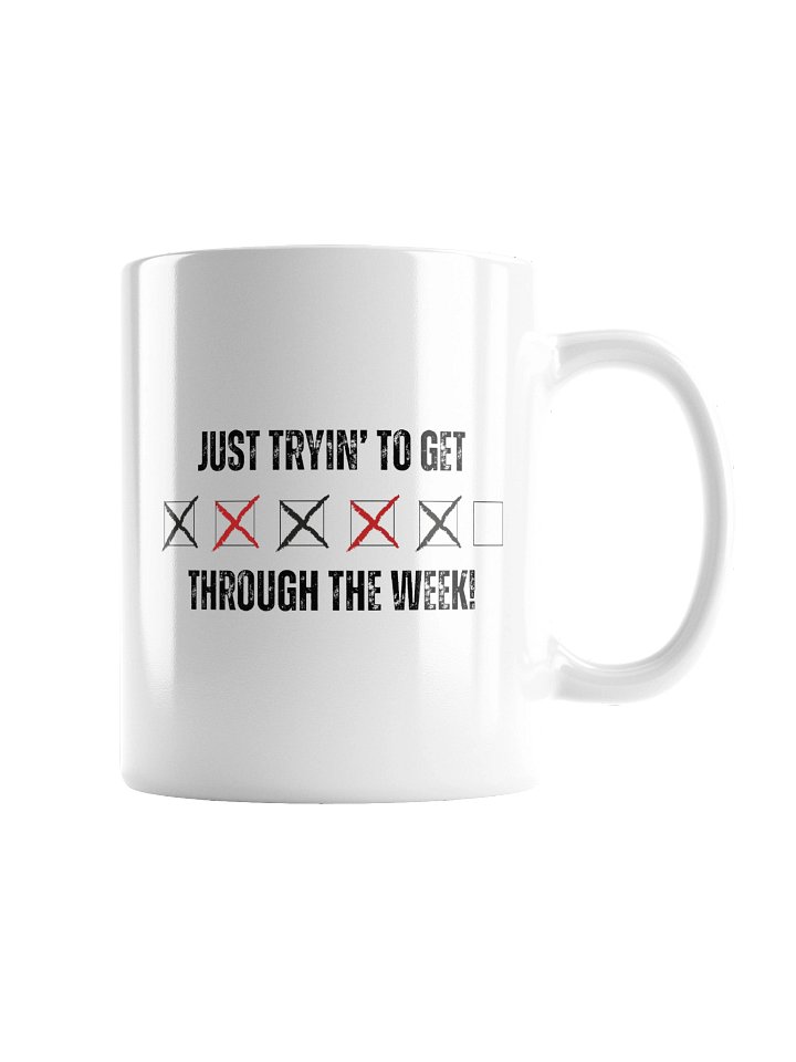 "Just Tryin To Get Through" Mug V2 product image (2)