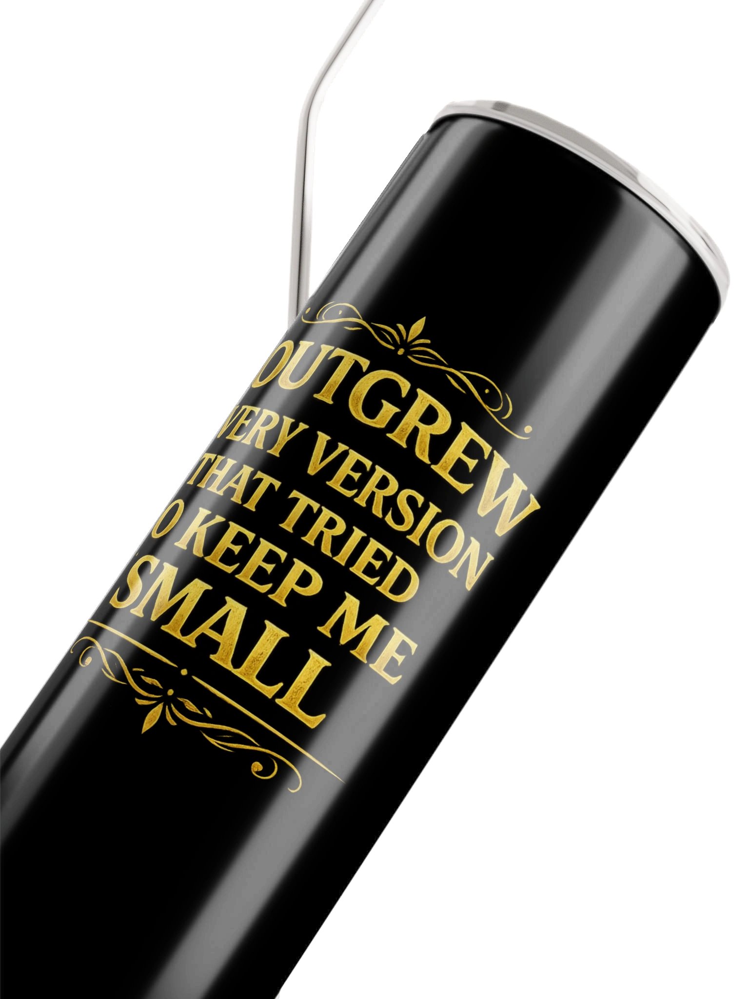 Outgrew Every Version That Tried to Keep Me Small. ™ Stainless Steel Tumbler product image (7)