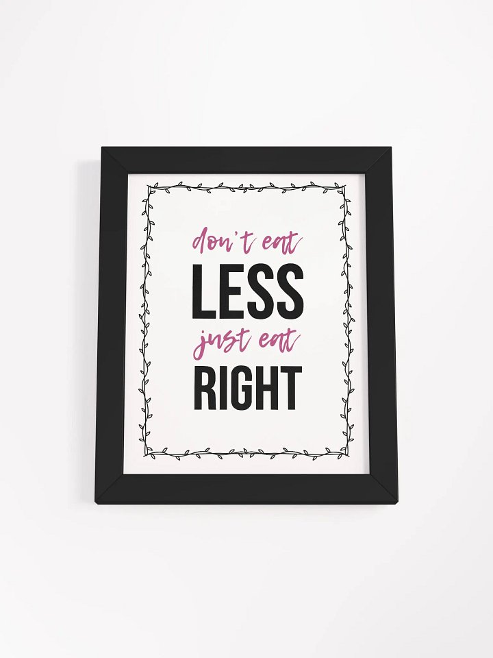 Don't Eat less-Framed Matte Poster product image (2)