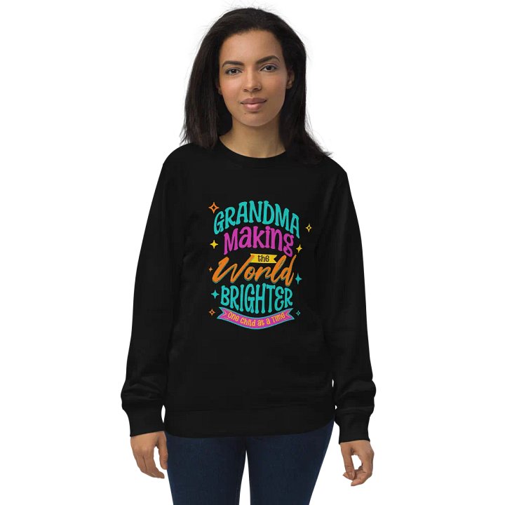 Grandma Brighter Days Organic Sweatshirt product image (1)