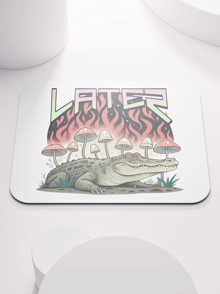 Later Alligator Mushroom Flaming Mouse Pad product image (2)