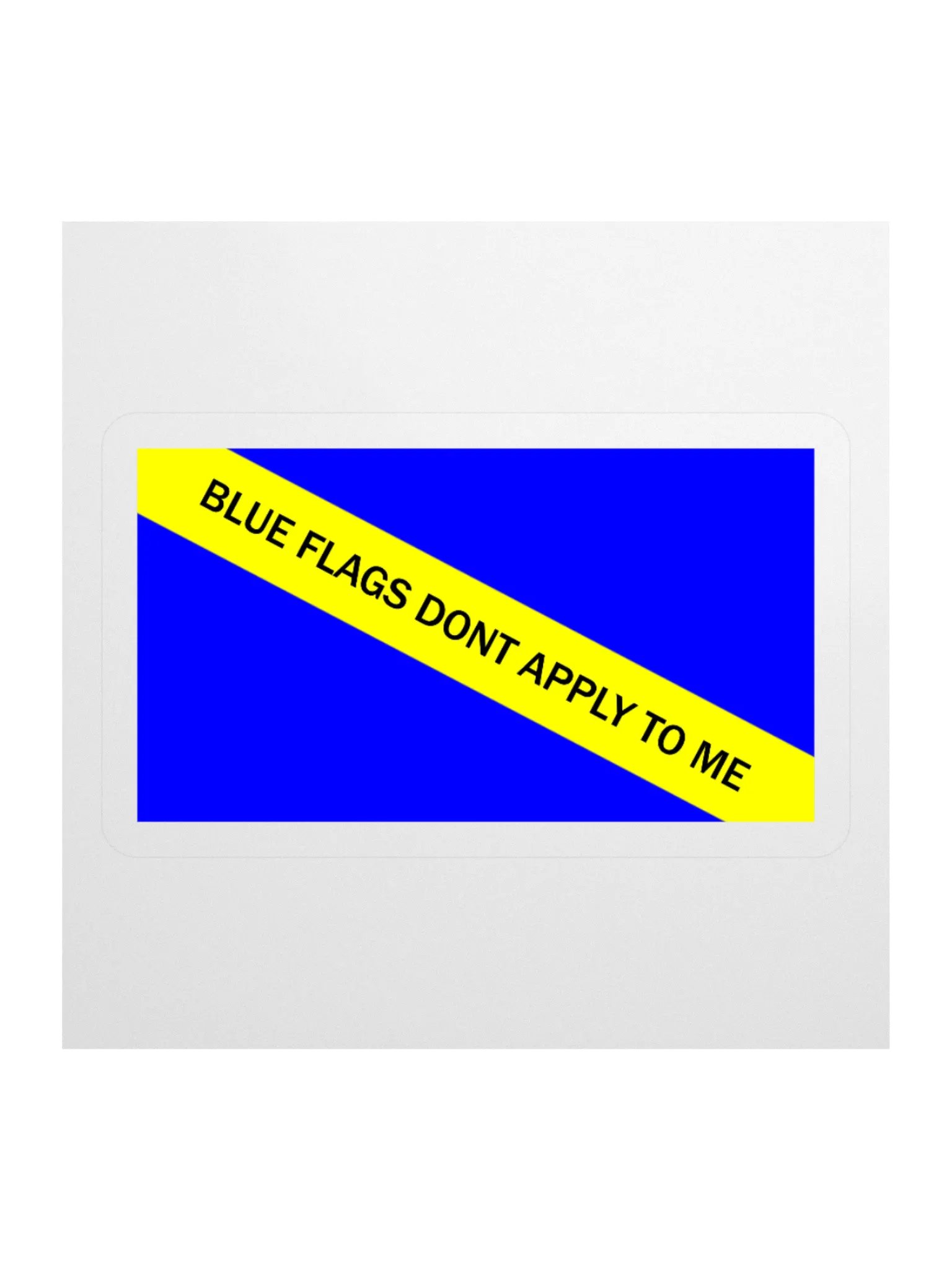 Blue Flags Don't Apply Sticker product image (1)