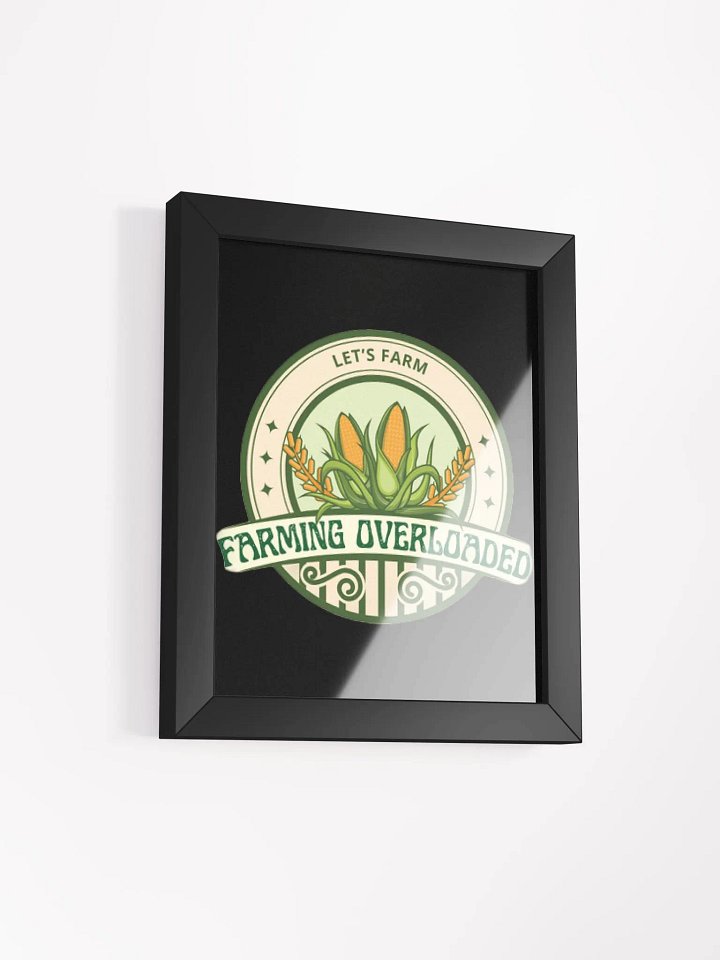 Farming Overloaded Framed Poster product image (2)