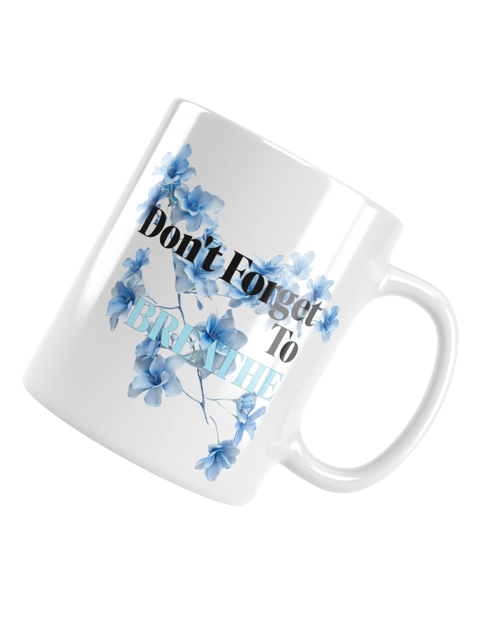 Don't Forget To Breathe - White Glossy Mug product image (4)