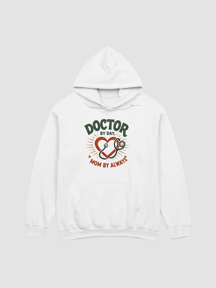 Doctor, Mom by Always Classic Hoodie product image (2)