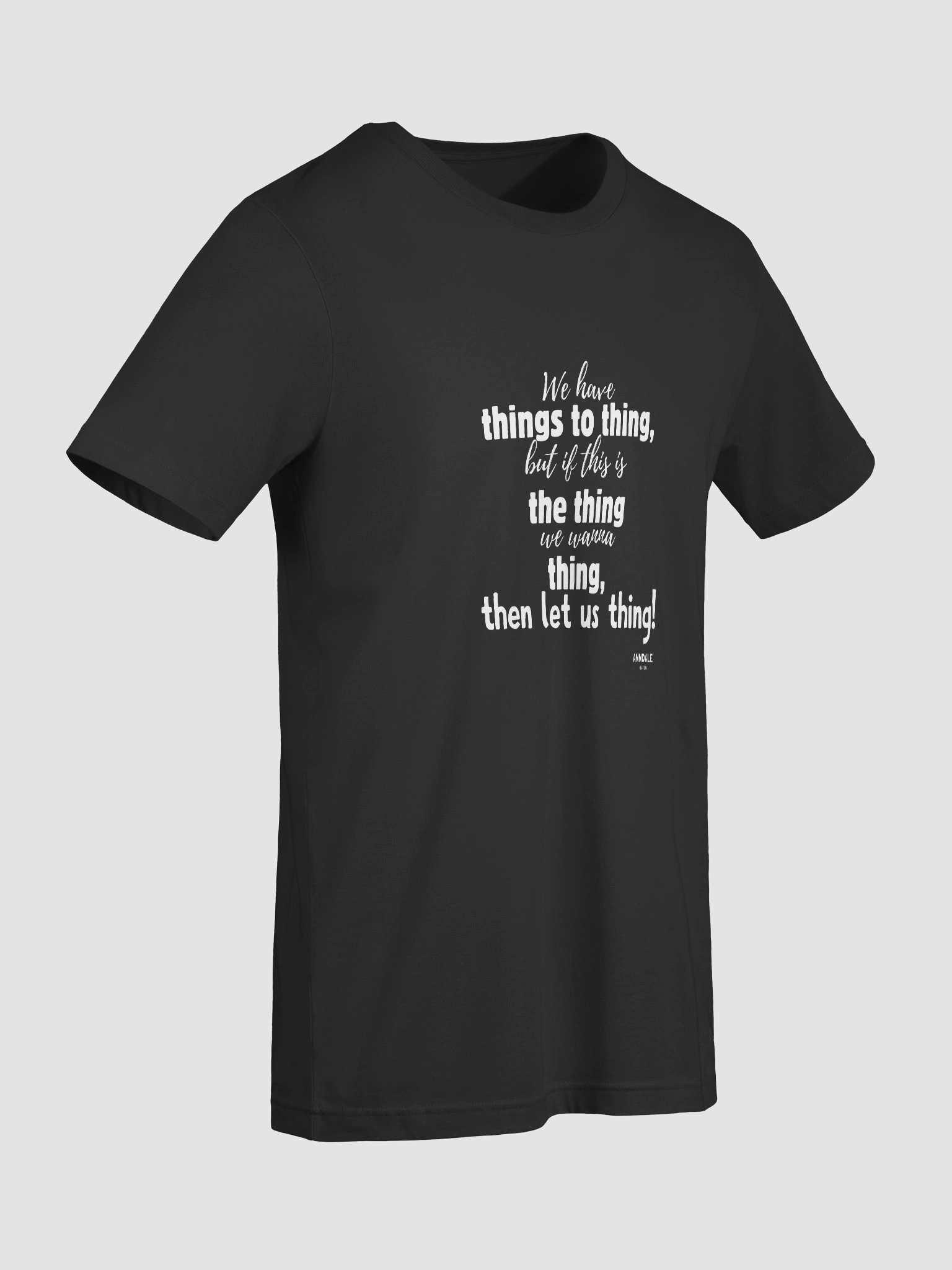 "Let Us Thing" AnndaleHaven T-Shirt product image (70)