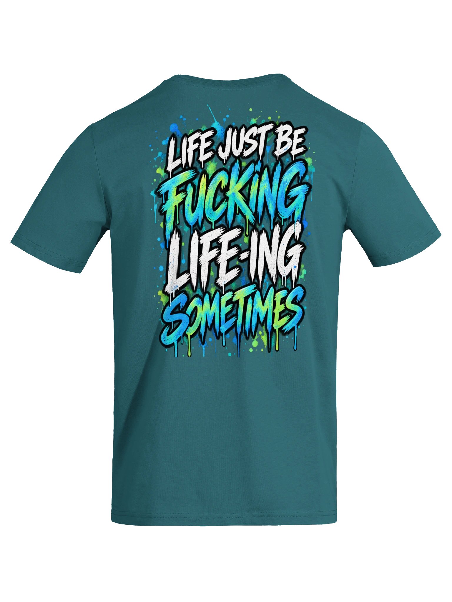 Life Just Be Fucking Life-ing Sometimes | Chaos Crew Tee product image (37)