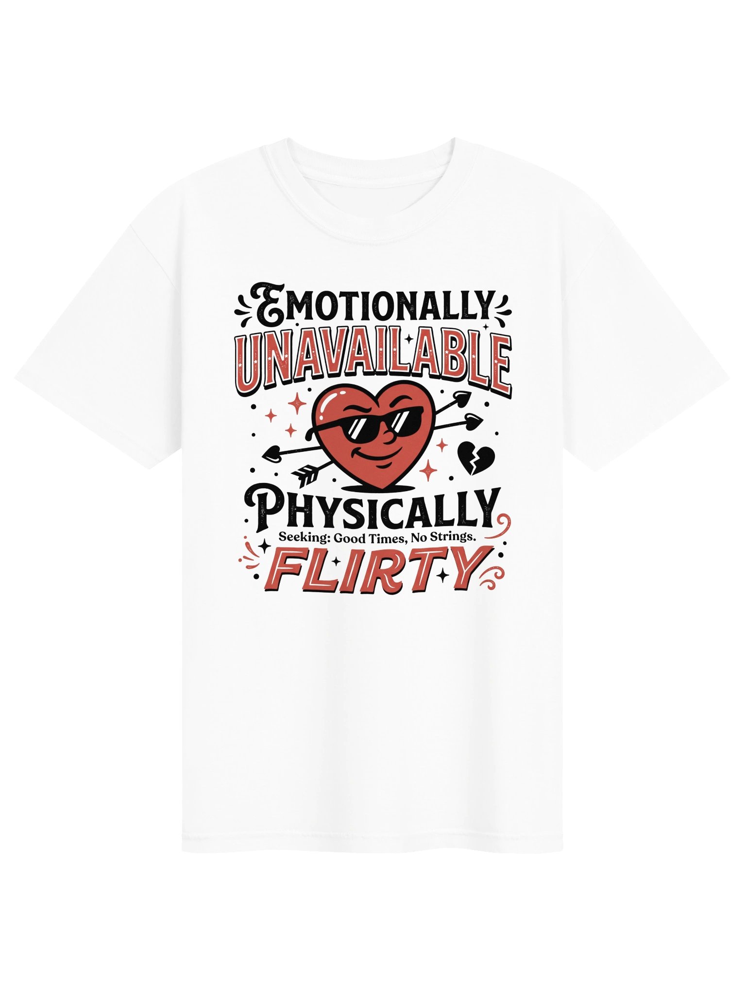Emotionally Unavailable, Physically Flirty product image (1)